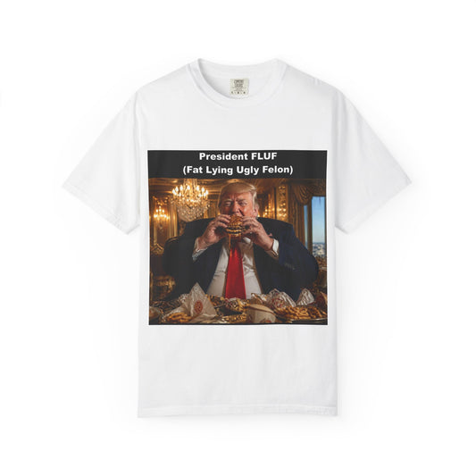 Graphic T-Shirt — 'President FLUF (Fat Lying Ugly Felon)' Political Parody Tee